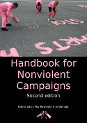 Handbook for Nonviolent Campaigns by A. Dey, J. Garate, S. Kattel, C. Schweitzer and J.