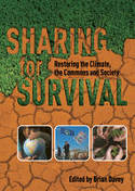 Sharing for Survival: Restoring the Climate, the Commons and Society by Brian Davey (Editor)