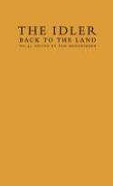 Cover image of book The Idler 43: Back to the Land by Edited by Tom Hodgkinson 