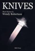Cover image of book Knives: Short Stories by Wendy Robertson