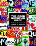 The Good Nutrition Guide: Featuring the Heroes and Villains of UK Food Brands by Sarah Edwardes