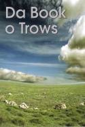 Da Book O Trows by The Shetland Folklore Development Group