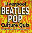Liverpool Beatles Pop Culture Quiz by Pam and John Blanchfield