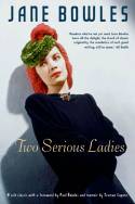 Cover image of book Two Serious Ladies by Jane Bowles