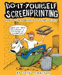 Cover image of book DIY Screenprinting Book by John Isaacson