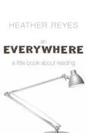 Cover image of book An Everywhere: A Little Book About Reading by Heather Reyes