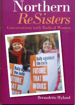 Cover image of book Northern ReSisters: Conversations with Radical Women by Bernadette Hyland 