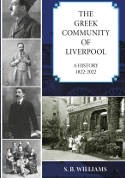 Cover image of book The Greek Community of Liverpool: A History 1822-2022 by S.B. Williams 