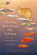 Cover image of book The Cat Who Saved the Library by Sosuke Natsukawa