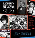 A Journey into 365 Days of Black History: 2022 Wall Calendar by -