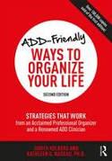 Cover image of book ADD-Friendly Ways to Organize Your Life by Judith Kolberg and Kathleen Nadeau 