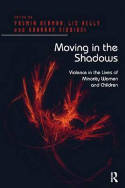 Cover image of book Moving in the Shadows: Violence in the Lives of Minority Women and Children by Liz Kelly, Yasmin Rehman and Hannana Siddiqui (Editors) 