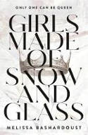 Cover image of book Girls Made of Snow and Glass by Melissa Bashardoust
