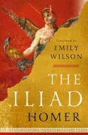 Cover image of book The Iliad by Homer, translated by Emily Wilson 