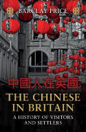 Cover image of book The Chinese in Britain: A History of Visitors and Settlers by Barclay Price