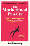 Cover image of book The Motherhood Penalty by Joeli Brearley 