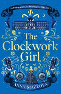 Cover image of book The Clockwork Girl by Anna Mazzola