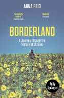 Cover image of book Borderland: A Journey Through the History of Ukraine by Anna Reid