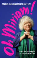 Cover image of book Oh Miriam! Stories from an Extraordinary Life by Miriam Margolyes 