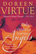 Cover image of book Daily Guidance from Your Angels: 365 Angelic Messages to Soothe, Heal, and Open Your Heart by Doreen Virtue 