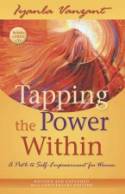 Tapping the Power Within: A Path to Self-Empowerment for Women (20th Anniversary Edition) by Iyanla Vanzant