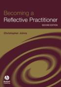 Becoming a Reflective Practitioner by Christopher Johns