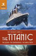 The Rough Guide to the Titanic by Greg Ward