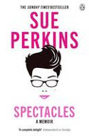 Cover image of book Spectacles: A Memoir by Sue Perkins
