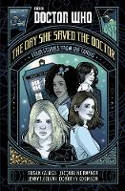Cover image of book Doctor Who: The Day She Saved the Doctor - Four Stories from the TARDIS by Susan Calman, Jenny T. Colgan, Jacqueline Rayner, and Dorothy Koomson