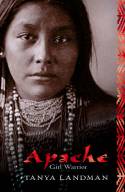 Cover image of book Apache: Girl Warrior by Tanya Landman 