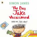 The Day Jake Vacuumed by Simon James