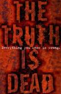 The Truth is Dead by Edited by Marcus Sedgwick