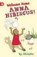 Cover image of book Welcome Home, Anna Hibiscus! by Atinuke, illustrated By Lauren Tobia