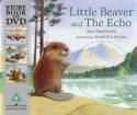 Little Beaver and the Echo (Book and DVD) by Amy MacDonald, illustrated By Sarah Fox-Davies