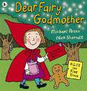 Dear Fairy Godmother by Michael Rosen, illustrated by Nick Sharratt
