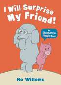 Cover image of book I Will Surprise My Friend! by Mo Willems