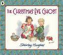 Cover image of book The Christmas Eve Ghost by Shirley Hughes