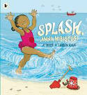 Splash, Anna Hibiscus! by Atinuke, illustrated by Lauren Tobia