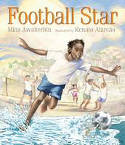 Cover image of book Football Star by Mina Javaherbin, illustrated by Renato Alarcao