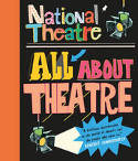 Cover image of book National Theatre: All About Theatre by National Theatre 