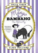 Cover image of book Mango & Bambang: The Not-a-Pig (Book One) by Polly Faber, illustrated By Clara Vulliamy