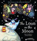 The Loon in the Moon by Chae Strathie, illustrated by Emily Golden