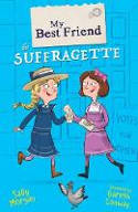 Cover image of book My Best Friend the Suffragette by Sally Morgan, illustrated by Gareth Conway 
