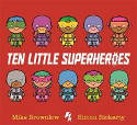 Cover image of book Ten Little Superheroes by Mike Brownlow, illustrated by Simon Rickerty