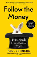 Cover image of book Follow the Money: How Much Does Britain Cost? by Paul Johnson