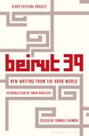 Beirut39: New Writing from the Arab World by Various authors
