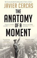 Cover image of book The Anatomy of a Moment by Javier Cercas 