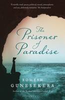 Cover image of book The Prisoner of Paradise by Romesh Gunesekera
