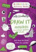 Draw It: Monsters and Other Scary Stuff by Sally Kindberg