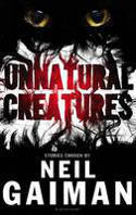 Cover image of book Unnatural Creatures by Neil Gaiman (Editor)